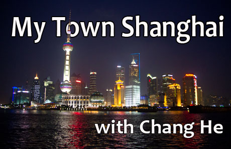 My Town Shanghai with Chang He